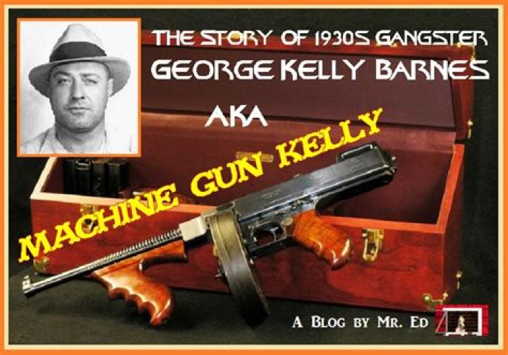 Exploring The Life Of The Infamous Machine Gun Kelly Gangster